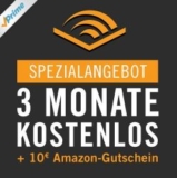 Exklusiv für Amazon Prime-Mitglieder: Audible 3-Monats-Probeabo + 10 € Amazon-Gutschein