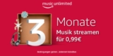 Amazon Music Unlimited 3 Monate für nur 0,99€ + Chance auf 10.000€ Amazon-Guthaben (auch mit Prime Music)
